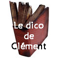 le dico de Clment